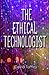 The Ethical Technologist