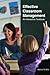 Effective Classroom Management: An Interactive Textbook