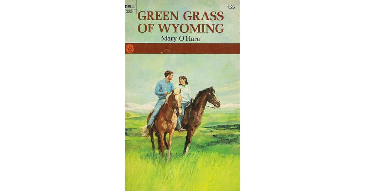 Green Grass of Wyoming (My Friend Flicka 3) by Mary O'Hara