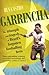 Garrincha by Ruy Castro