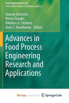 Advances in Food Process Engineering Research and Applications