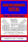Edgar Rice Burroughs Tells All Edgar Rice Burroughs Tells All