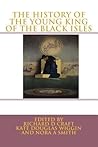 The History of the Young King of the Black Isles The History of the Young King of the Black Isles