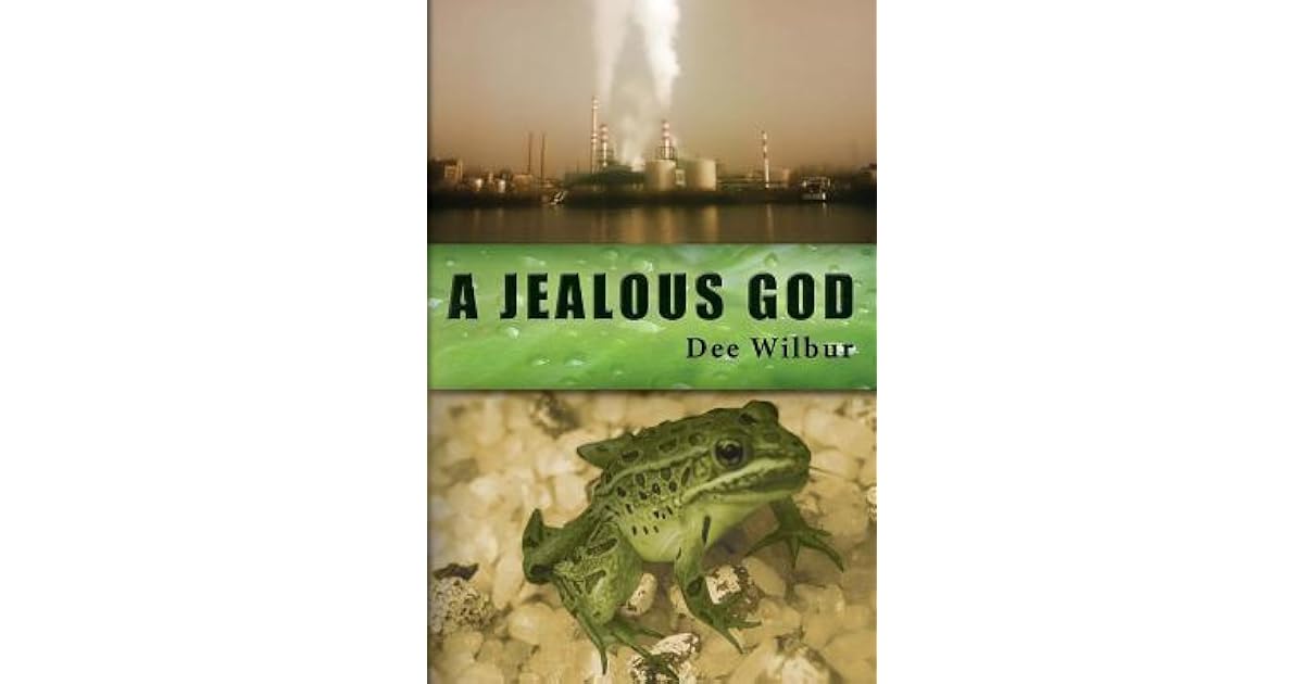 A Jealous God by Dee Wilbur