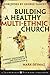 Building a Healthy Multi-ethnic Church: Mandate, Commitments and Practices of a Diverse Congregation (Jossey-Bass Leadership Network Series Book 22)