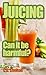 Juicing: Can It Be Harmful?