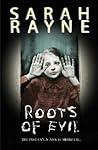 Roots of Evil