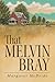 That Melvin Bray