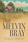 That Melvin Bray