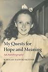My Quests for Hope and Meaning by Rosemary Radford Ruether