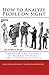How to Analyze People on Sight: The Five Human Types : How to Analyze People on Sight Through the Science of Human Analysis & The Five Human Types