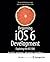 Beginning iOS 6 Development: Exploring the iOS SDK