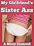 My girlfriend's sister ass