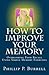 How to Improve Your Memory: Overcoming Poor Recall Using Simple Memory Exercises