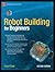 Robot Building for Beginners (Technology in Action)