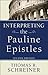 Interpreting the Pauline Epistles by Thomas R. Schreiner