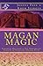Magan Magic: Sumerian Religion & The Babylonian Tablets of Creation (Enuma Eliš)