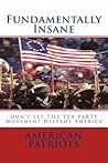 Fundamentally Insane by American Patriots