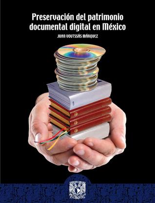 Preservación del patrimonio documental digital en México