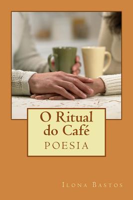 O Ritual do Café: poesia (Portuguese Edition)
