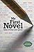 My First Novel by Alan  Watt