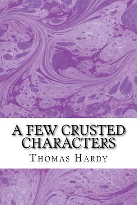 A Few Crusted Characters (Paperback)