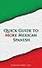 Quick Guide to More Mexican...