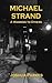 Michael Strand: A Warning to Others