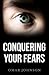Conquering Your Fears