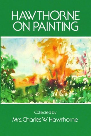 Hawthorne on Painting (Dover Art Instruction)