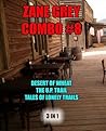 Zane Grey Combo #8: The Desert of Wheat/The U.P. Trail/Tales of Lonely Trails (Zane Grey Omnibus)