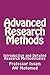 Advanced Research Methods: Introduction and Detailed Research Methodologies