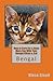 How to Care For & Have More Fun With Your Bengal Kitten & Cat