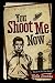 You Shoot Me Now: The True ...