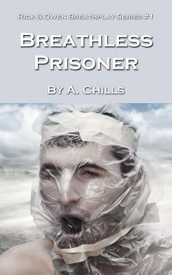 Breathless Prisoner (Rick & Owen Breathplay, #1)