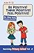 Be Positive! Think Positive! Feel Positive!: Surviving Primary School