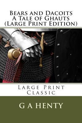 Bears and Dacoits: A Tale of Ghauts (Paperback)