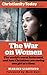 War on Women: The world’s worst holocaust, and how Christians are saving one girl at a time (Christianity Today Essentials)
