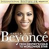 Beyoncé Biography...From Destiny's Child to Worldwide Star: The True Story of a Sex Goddess Beyoncé Biography...From Destiny's Child to Worldwide Star: The True Story of a Sex Goddess