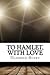 To Hamlet, With Love