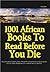 1001 African Books to Read before You Die by Ama Ata Aidoo