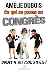 Ce qui se passe au congrès... reste au congrès ! by Amélie Dubois