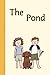 The Pond (Miss Rhonda's Readers Set ONE)