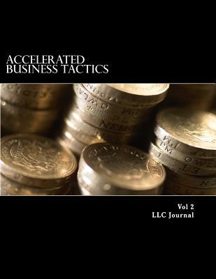 Accelerated Business Tactics Vol 2: LLC Journal
