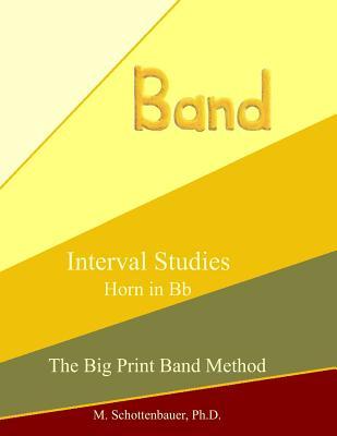 Interval Studies: Horn in Bb (The Big Print Band Method)