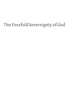 The Fourfold Sovereignty of God