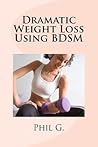 Dramatic Weight Loss Using BDSM