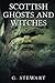 Scottish Ghosts and Witches