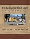 Southern California Local Freight Trains 2013/2014: A Railroad Enthusiast's Field Guide to Haulers, Road Switchers, Switchers and Industrials