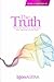 The TRUTH: The Whole TRUTH,...